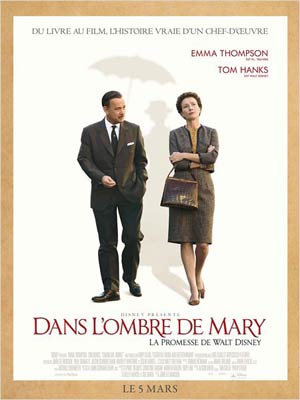 affiche du film Dans l'ombre de Mary - La promesse de Walt Disney ( Saving Mr Banks )