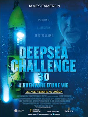 affiche du film Deepsea Challenge 3D, l'aventure d'une vie