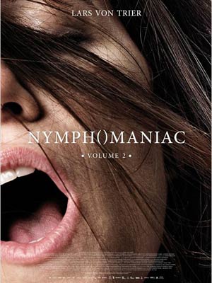 affiche du film Nymphomaniac - Volume 2