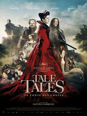 affiche du film Tale of Tales (IL RACCONTO DEI RACCONTI) 