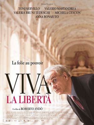 affiche du film Viva La Libertà